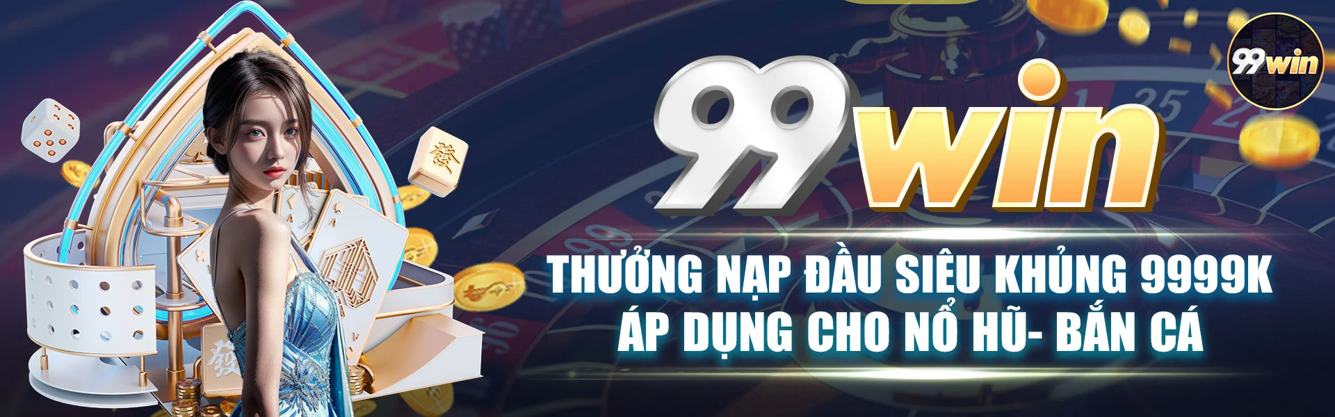 99win banner thưởng nạp đầu