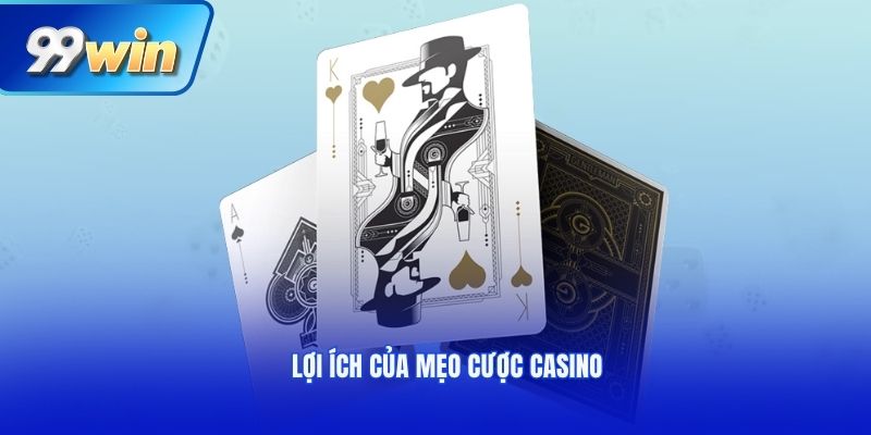 Lợi ích của mẹo cược casino