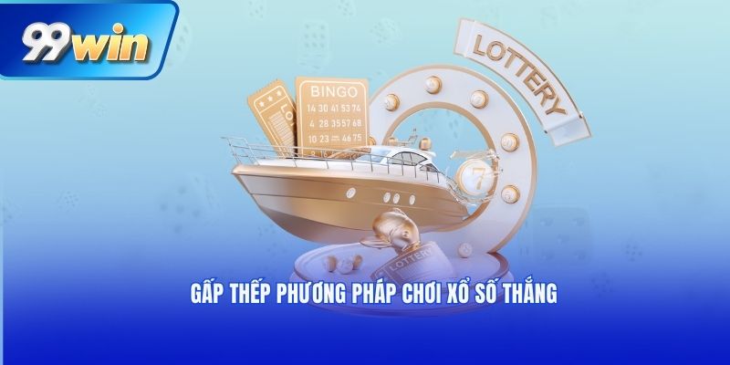 Gấp thếp phương pháp chơi xổ số thắng