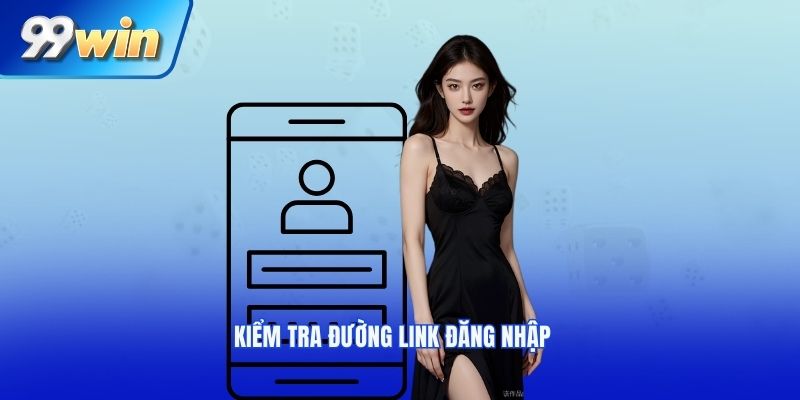 Kiểm tra đường link đăng nhập