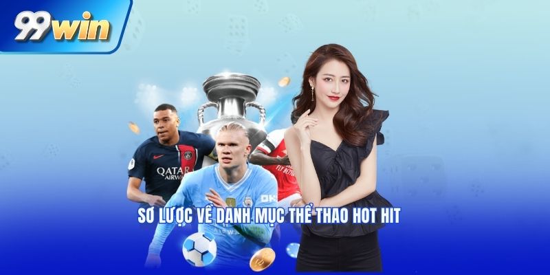 Sơ lược về danh mục thể thao hot hit